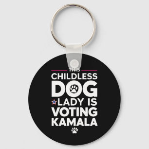 This Childless Dog Lady is Voting Kamala Election  Key Ring