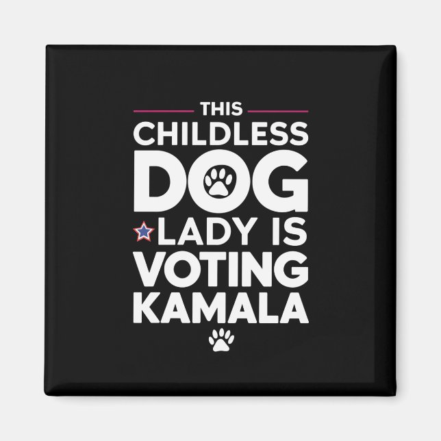 This Childless Dog Lady is Voting Kamala Election  Magnet (Front)