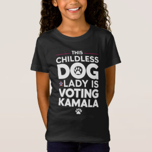 This Childless Dog Lady is Voting Kamala Election T-Shirt