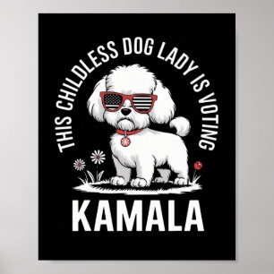 This Childless Dog Lady Is Voting Kamala Harris 20 Poster