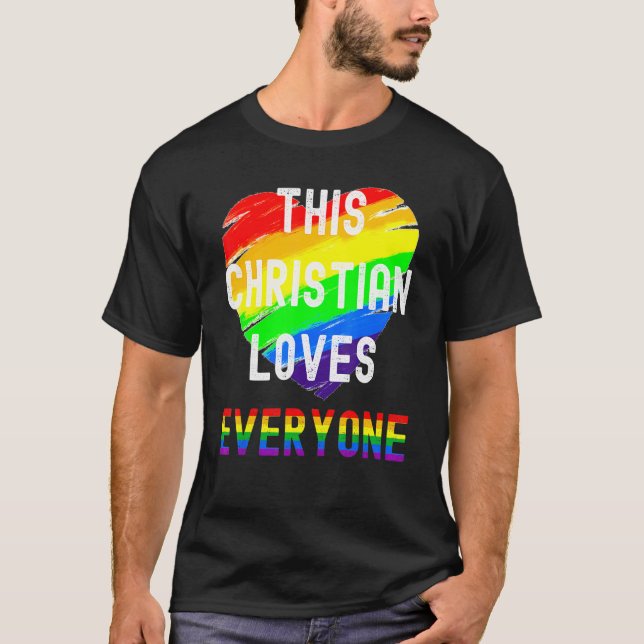 This Christian Loves Everyone All Inclusive Lgbt G T-Shirt (Front)