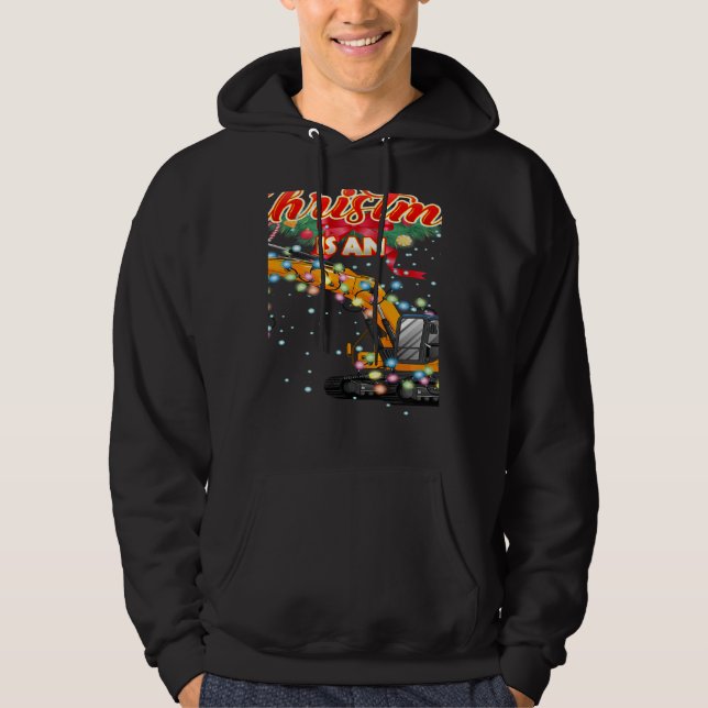 This Christmas All I Want is an Excavator Hoodie (Front)
