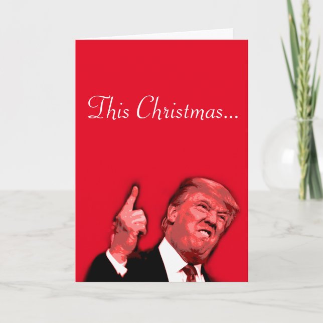 This Christmas is gonna be huge, Trump satire card (Front)