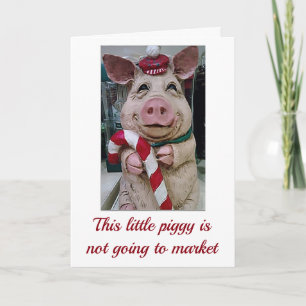 THIS  **CHRISTMAS PIGGY** IS A COMIC FOR SURE HOLIDAY CARD