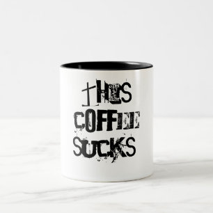 This Coffee Sucks!!! Two-Tone Coffee Mug