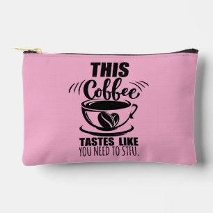 This Coffee Tastes Like You Need To STFU Accessory Pouch