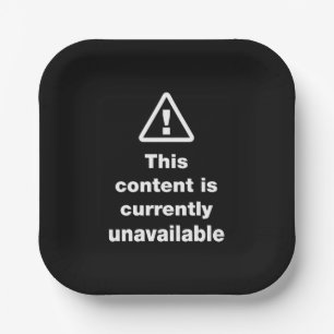 ⚠ This Content Is Currently Unavailable Button Paper Plate