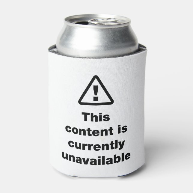 ⚠ This Content Is Currently Unavailable Can Cooler (Can Front)