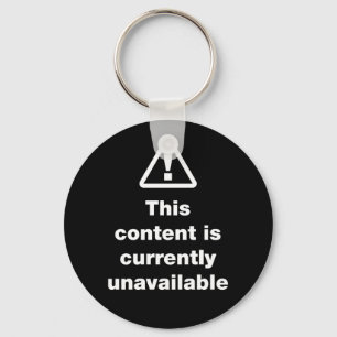 ⚠ This Content Is Currently Unavailable Keychain
