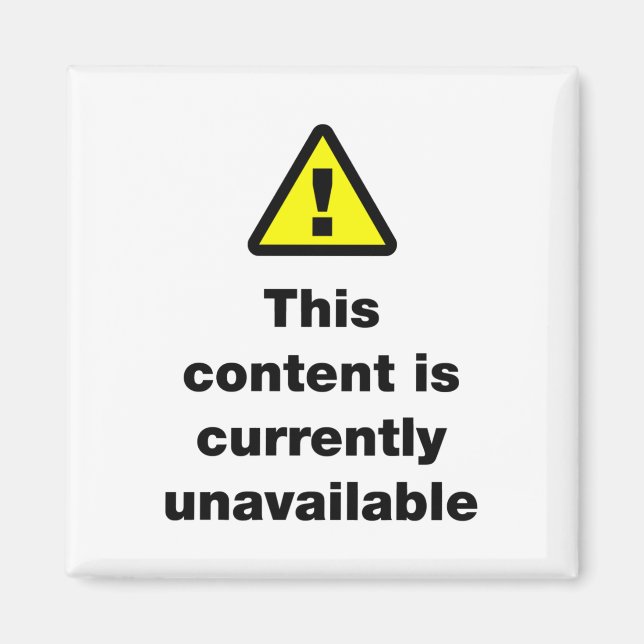⚠ This Content Is Currently Unavailable Magnet (Front)