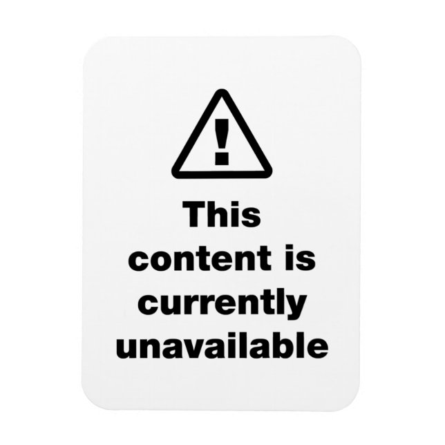 ⚠ This Content Is Currently Unavailable Magnet (Vertical)