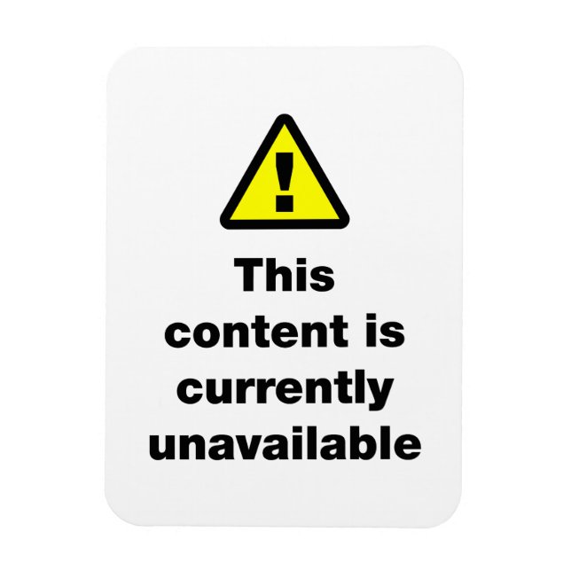 ⚠ This Content Is Currently Unavailable Magnet (Vertical)