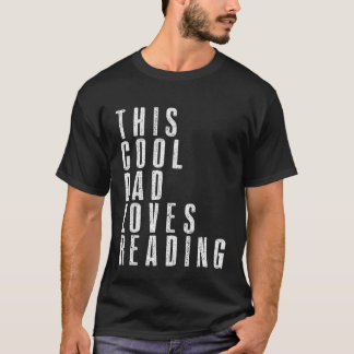 This Cool Dad Love Reading Enthusiast Bookaholic F T-Shirt