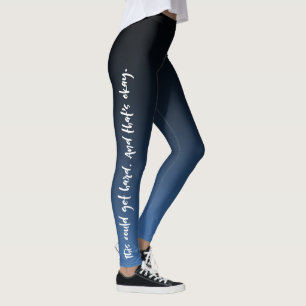 "This could get hard. And that's okay." Typography Leggings