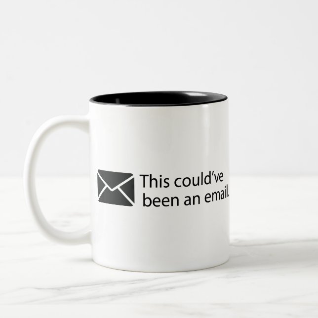 This could've been an email. Two-Tone coffee mug (Left)