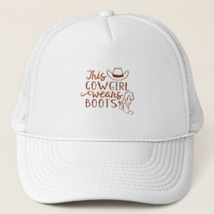This Cowgirl wears Boots Trucker Hat