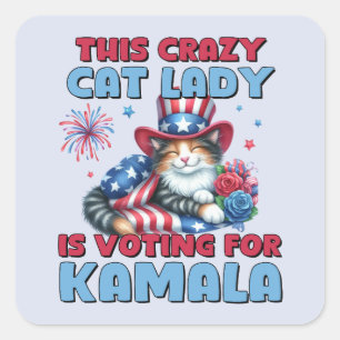 This Crazy Cat Lady Is Voting For Kamala Harris Square Sticker
