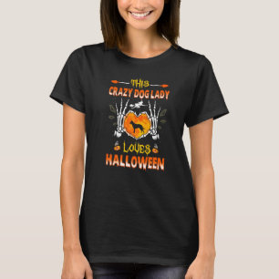 This Crazy Dog Lady Australian Cattle Dog Loves Ha T-Shirt