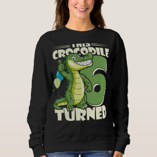 This Crocodile Turned 6 Year Boy 6th Birthday Alli Sweatshirt