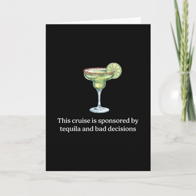 This Cruise Is Sponsored By Tequila And D Decision Card (Front)