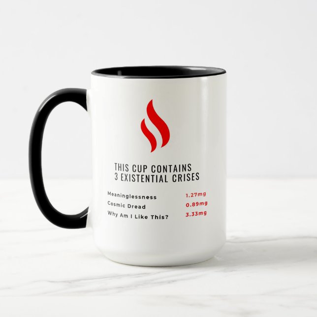 This Cup Contains 3 Existential Crises (Left)