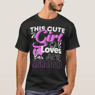 This Cute Girl Loves Her Labrador Dog Girls T-Shirt