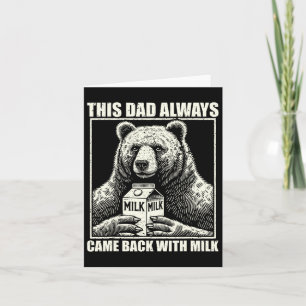 This Dad Always Came Back With Milk Funny Fathers Card