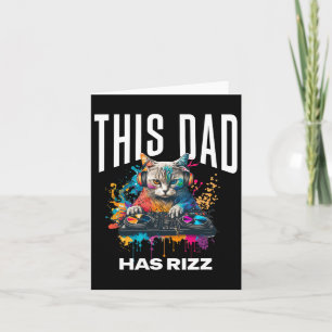 This Dad Has Rizz Cool Dj Cat Rizzler Dad Father's Card