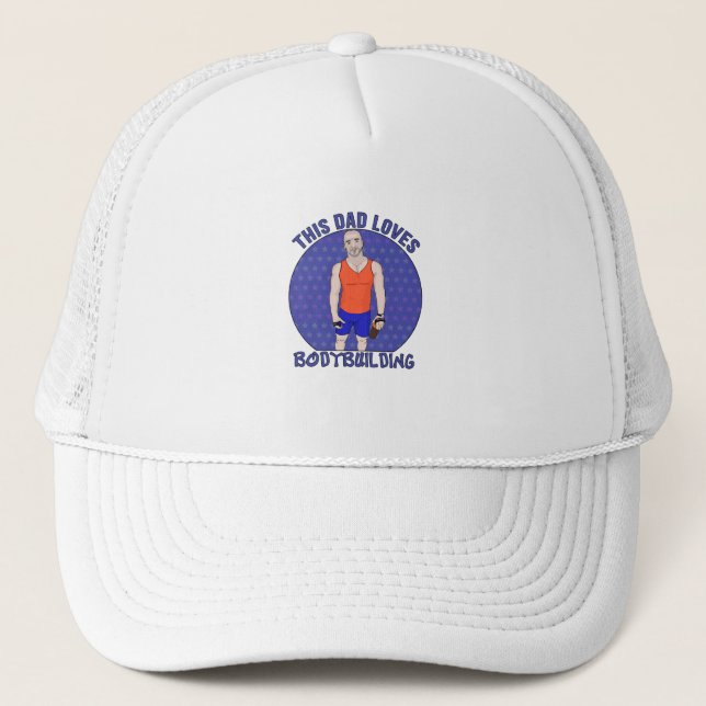 This Dad Loves Bodybuilding Trucker Hat (Front)