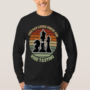 This Dad Loves Chess And Wine Tasting Father S Day T-Shirt