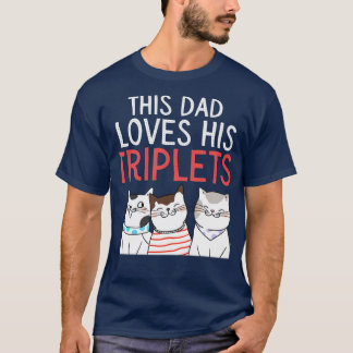 This dad loves his triplets2 T-Shirt