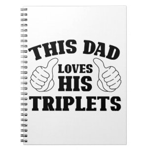 This Dad Loves His Triplets - Gift for Dad with Th Notebook