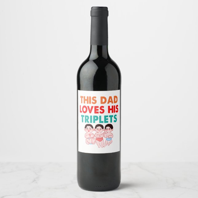 This Dad Loves His Triplets Wine Label (Front)