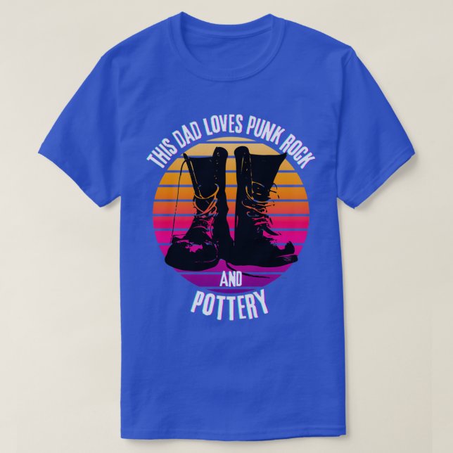 This Dad Loves Punk Rock And Pottery Fatherx27s Da T-Shirt (Design Front)