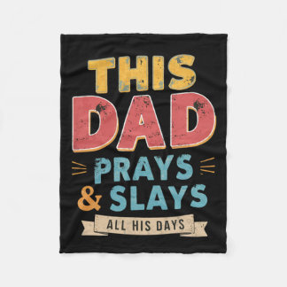 This Dad Prays And Slays All His Days Retro Father Fleece Blanket