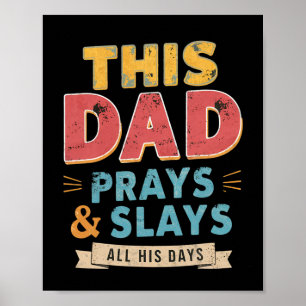 This Dad Prays And Slays All His Days Retro Father Poster