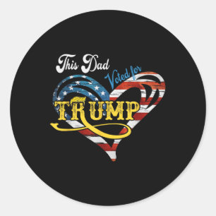 This Dad Voted For Trump Funny 4th Of July Fathers Classic Round Sticker