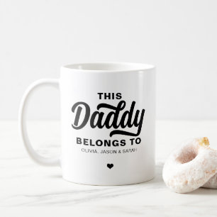 This Daddy Belongs to Father's Day Black White Coffee Mug