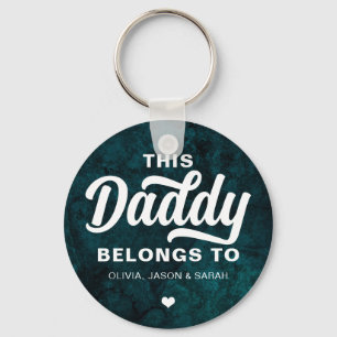 This Daddy Belongs to Father's Day Velvet Teal Key Ring