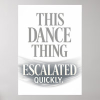 This Dance Thing Escalated Quickly Funny Dance 