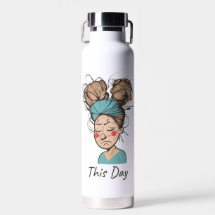 This Day    Having a Hard Time  Water Bottle