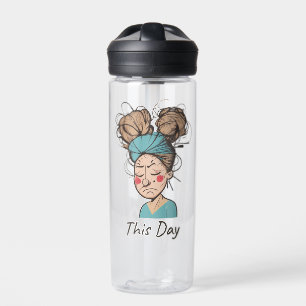 This Day    Having a Hard Time  Water Bottle