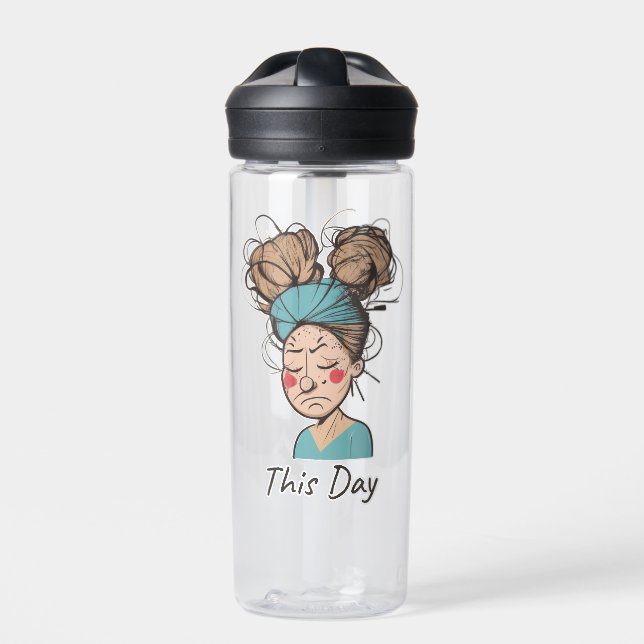 This Day |  Having a Hard Time  Water Bottle (Front)