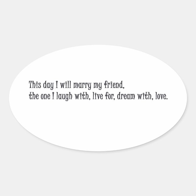 This day I will marry my friend Oval Sticker (Front)