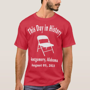This day in history August 5 2023 montgomery alaba T-Shirt