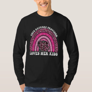 THIS DAYCARE PROVIDER LOVES HER KIDS Rainbow Leopa T-Shirt
