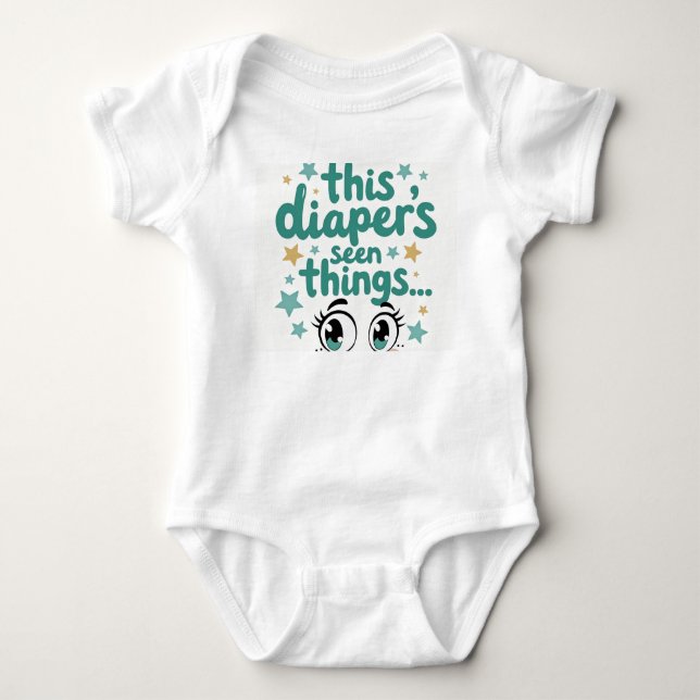 This Diaper's Seen Things... Baby Bodysuit (Front)