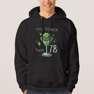 THIS DINKER TURNS 78 PICKLEBALL 78TH BIRTHDAY HOODIE