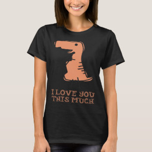 This Dinosaur I love You Cute for Kids Adults T-Shirt