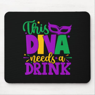 This Diva Needs A Drink Mardi Gras Diva Louisiana Mouse Mat